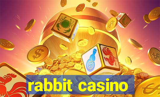 rabbit casino